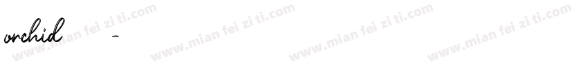 orchid 字体字体转换